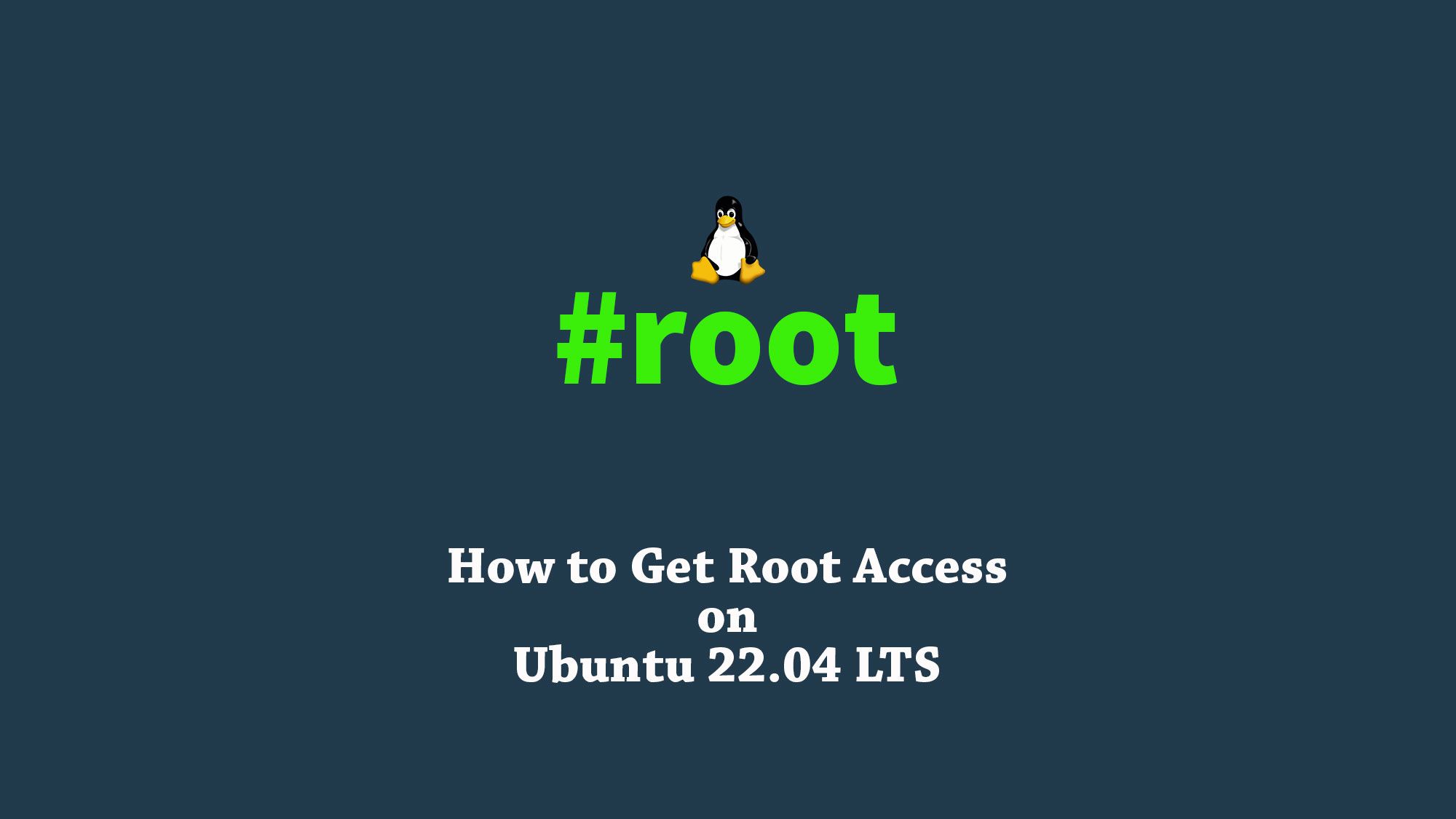 Get Root Access in Ubuntu 22.04